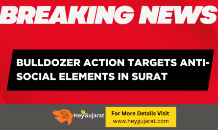 Bulldozer Action Targets Anti Social Elements in Surat
