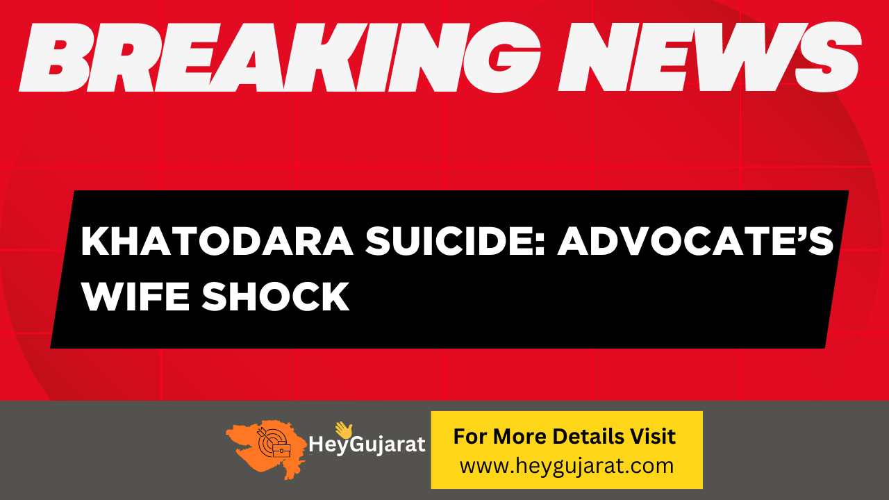 Khatodara Suicide Advocates Wife Shock